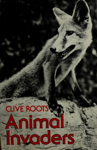 Animal invaders by Clive Roots cover