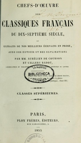Chefs-d'oeuvre des classiques français du 17e siècle, ou extraits de nos meilleurs écrivains en prose by Aurélien comte de Courson cover