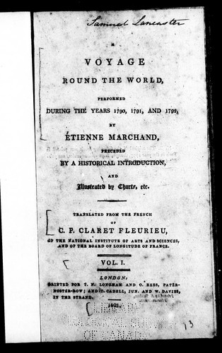 A voyage round the world performed during the years 1790, 1791, and 1792, by Etienne Marchand