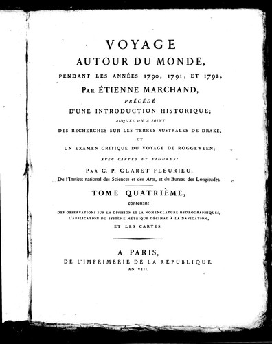 Voyage autour du monde, pendant les années 1790, 1791 et 1792, par Étienne Marchand
