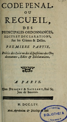 Code pénal, ou, Recueil des principales ordonnances, édits et déclarations sur les crimes & délits by France cover