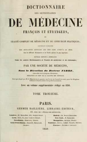 Dictionnaire des dictionnaires de médecine français et étrangers, ou, Traité complet de médecine et de chirurgie pratiques by François Fabre cover