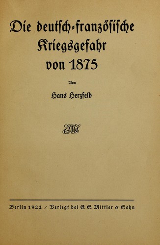 Die deutsch-franzo̲sische Kriegsgefahr von 1875 by Hans Herzfeld cover