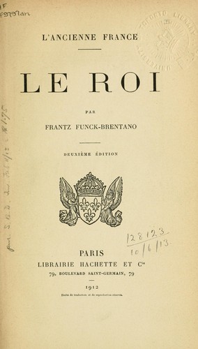 L' Ancienne France - Le Roi by Frantz Funck-Brentano cover