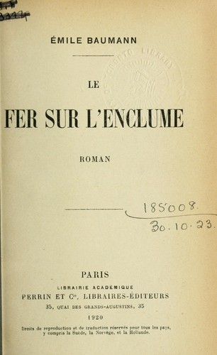 Le fer sur l'enclume, roman by Émile Baumann cover