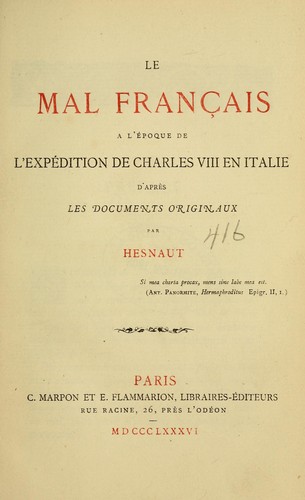Le mal français à l'époque de l'expédition de Charles VIII en Italie by Hesnaut cover