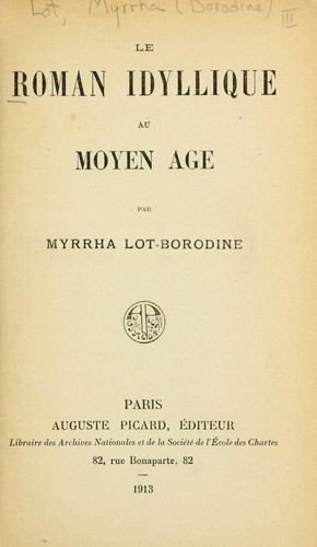 Le roman idyllique au Moyen Age by Lot, Myrrha Borodine cover