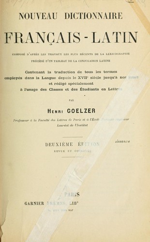 Nouveau dictionnaire français-latin composé d'après les travaux les plus récents de la lexicographie by Henri Goelzer cover