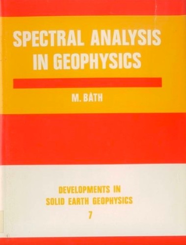 Spectral Analysis in Geophysics (Developments in Solid Earth Geophysics)
