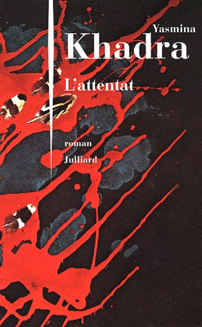 L' attentat by Yasmina Khadra cover