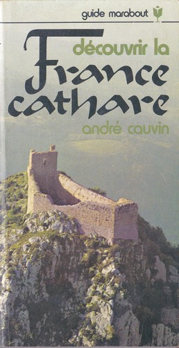 Découvrir la France cathare by André Cauvin cover