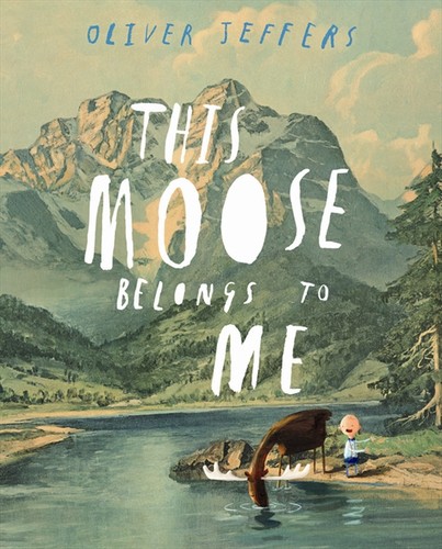 This moose belongs to me by Oliver Jeffers cover