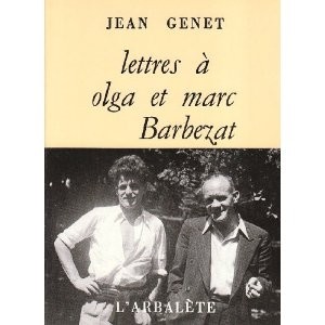 Lettres à Olga et Marc Barbezat by Jean Genet cover