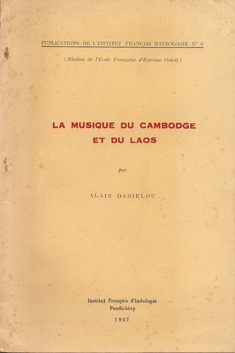 La musique du Cambodge et du Laos by Alain Daniélou cover