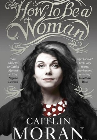 How to be a woman