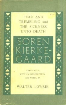 Fear and trembling, and, The sickness into death