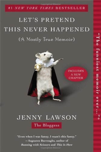 Let's pretend this never happened (a mostly true memoir)