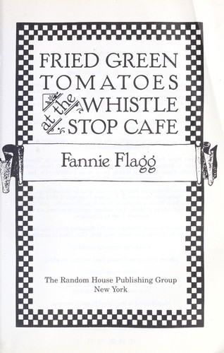 Fried Green Tomatoes at the Whistle Stop Cafe