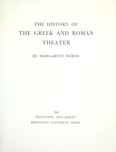 The history of the Greek and Roman theater
