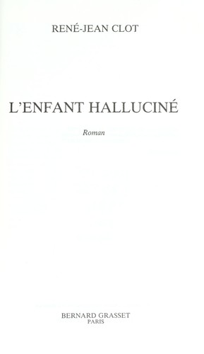 L' enfant halluciné by René-Jean Clot cover