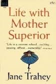 Life with Mother Superior