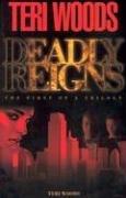 Deadly reigns