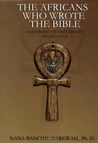 The Africans Who Wrote the Bible