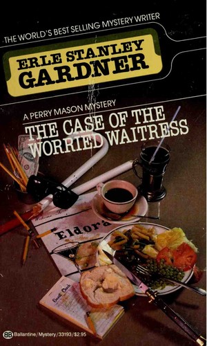 The Case Of The Worried Waitress (A Perry Mason Mystery)