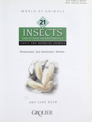 Insects and Other Invertebrates (World of Animals (Danbury, Conn.), V. 21-30.)