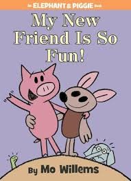 My new friend is so fun! by Mo Willems cover
