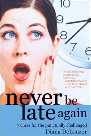 Never Be Late Again