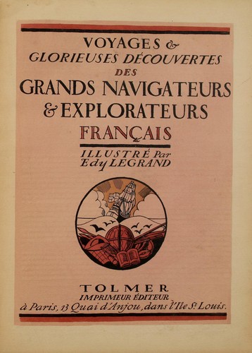 Voyages & glorieuses découvertes des grands navigateurs & explorateurs français by Edy Legrand cover
