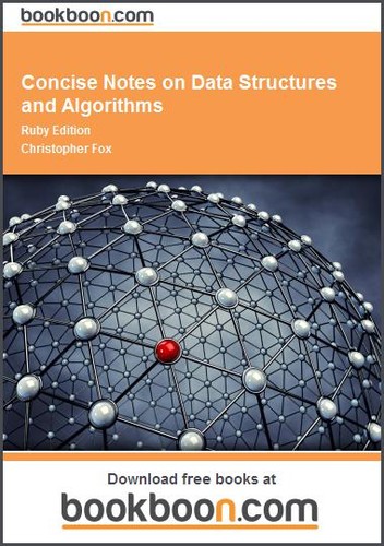 Concise Notes on Data Structures and Algorithms Ruby Edition
