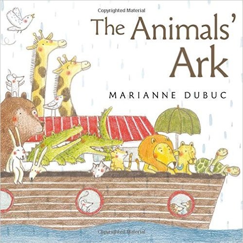 The Animals' Ark by Marianne Dubuc cover