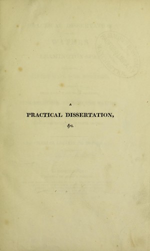 A practical dissertation on the waters of Leamington-Spa; including the history of the springs, a new analysis of their gaseous and solid contents, the rules for drinking the waters, bathing, diet of the patients, and other regimen