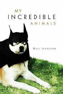 My Incredible Animals by Gail Isaacson cover
