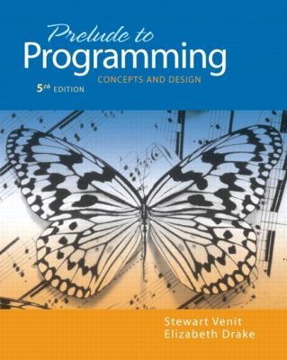 Prelude To Programming Concepts And Design