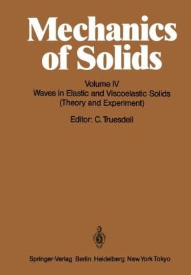 Mechanics Of Solids Waves In Elastic And Viscoelastic Solids Theory And Experiments