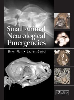 Small Animal Neurological Emergencies by Simon Platt cover