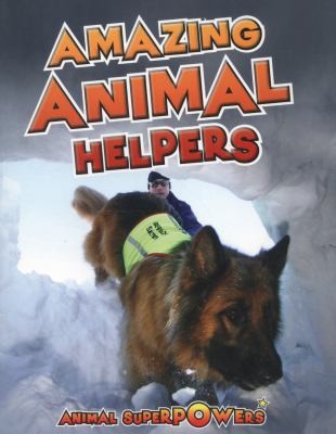 Amazing Animal Helpers by John Townsend cover
