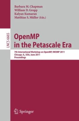 Openmp In The Petascale Era 7th International Workshop On Openmp Iwomp 2011 Chicago Il Usa June 1315 2011 Proceedings