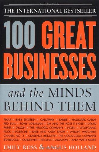 100 great businesses and the minds behind them