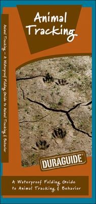 Animal Tracking A Waterproof Pocket Guide To Animal Tracking Behavior