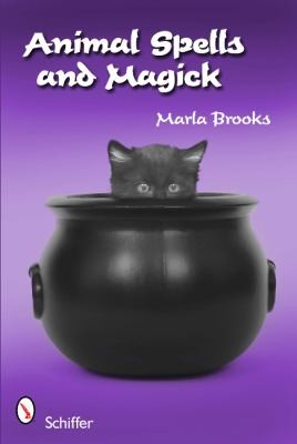 Animal Spells And Magick by Marla Brooks cover