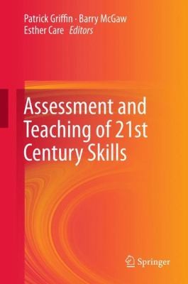 Assessment And Teaching Of 21st Century Skills