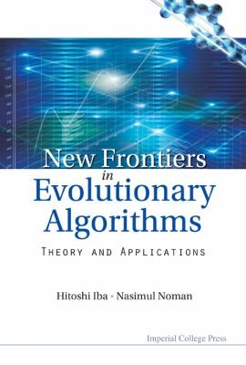 New Frontier In Evolutionary Algorithms Theory And Applications