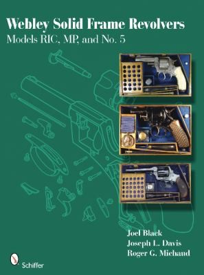 Webley Solid Frame Cartridge Revolvers Rics Mps And No 5s