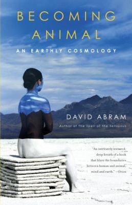 Becoming Animal An Earthly Cosmology by David Abram cover