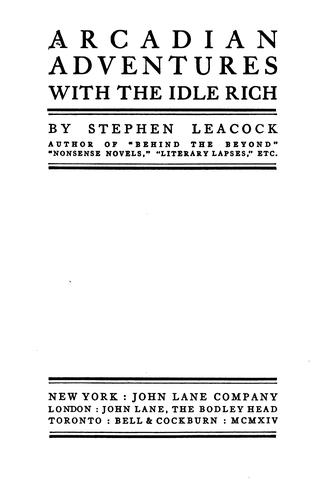 Arcadian adventures with the idle rich