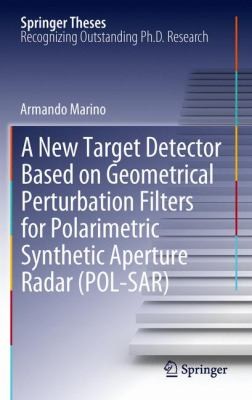 A New Target Detector Based On Geometrical Perturbation Filters For Polarimetric Synthetic Aperture Radar Polsar